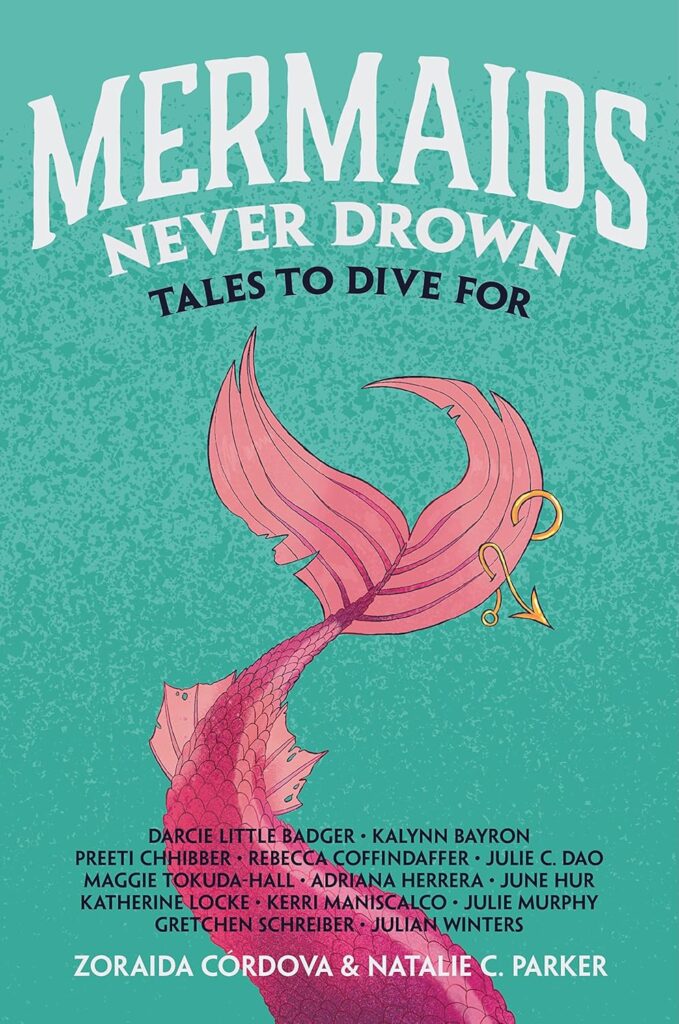 Mermaids Never Drown: Tales to Dive For